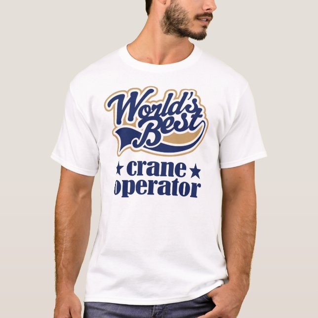 Crane Operator Gift T-Shirt (Front)