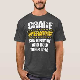 Crane Operator Gifts Design On Back Of Clothing T-Shirt