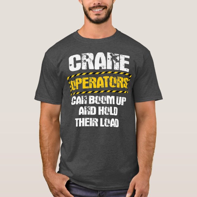 Crane Operator Gifts Design On Back Of Clothing T-Shirt (Front)