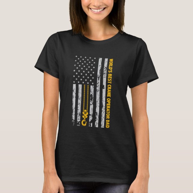 Crane Operator Hook American Flag World S Best Lin T-Shirt (Front)