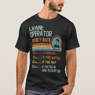 Crane Operator Hourly Rate Retro Job Title T-Shirt