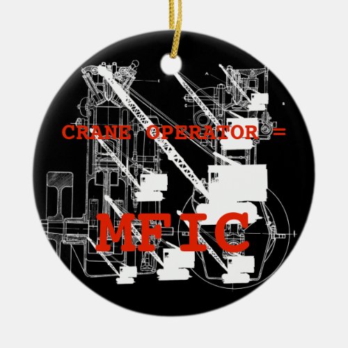 Crane operator  MFIC VINTAGE CRAWLER CRANE Ceramic Ornament