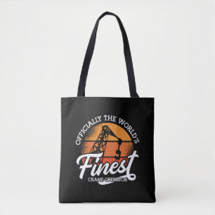 Crane Operator Officially The World's Finest Crane Tote Bag