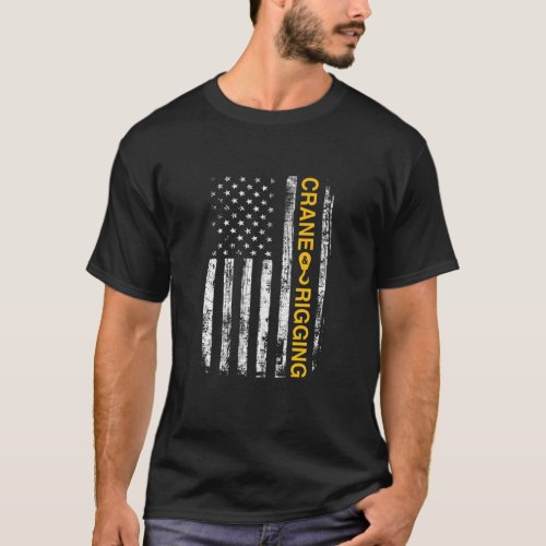 Crane Operator Rigger American Flag Gift T_Shirt