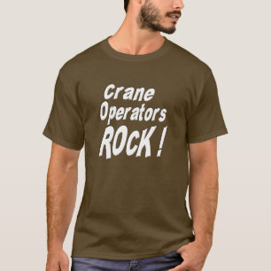 Crane Operators Rock! T-shirt