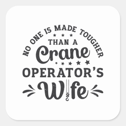 Crane Operators Wife Construction Site Worker Square Sticker