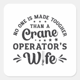 Crane Operator's Wife Construction Site Worker Square Sticker