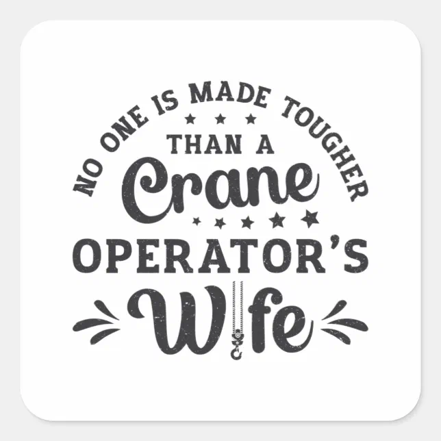 Crane Operator's Wife Construction Site Worker Square Sticker | Zazzle