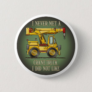 Crane Truck Operator Quote Button Pin