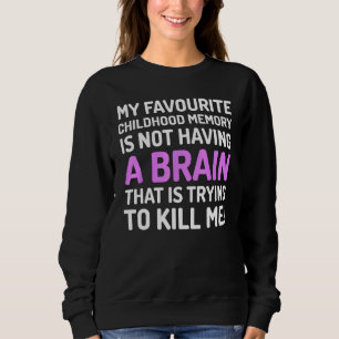 Craniotomy  &  Brain Sweatshirt