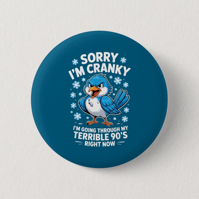 Cranky Bird Terrible 90s Funny Quote Design  Button (Front)