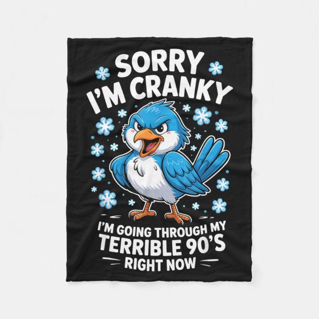 Cranky Bird Terrible 90s Funny Quote Design  Fleece Blanket (Front)