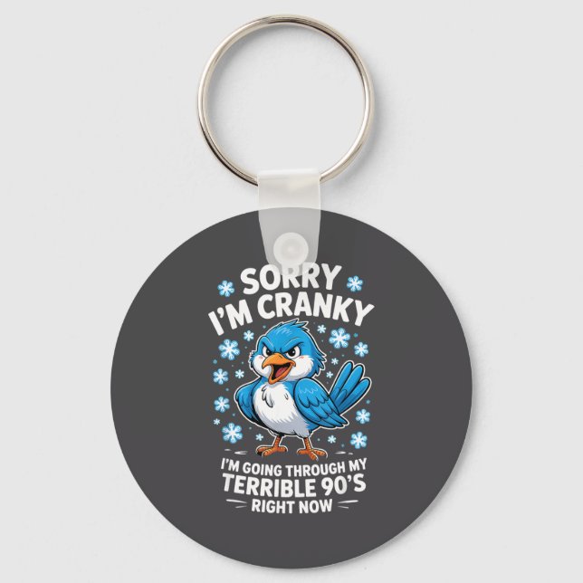 Cranky Bird Terrible 90s Funny Quote Design  Keychain (Front)
