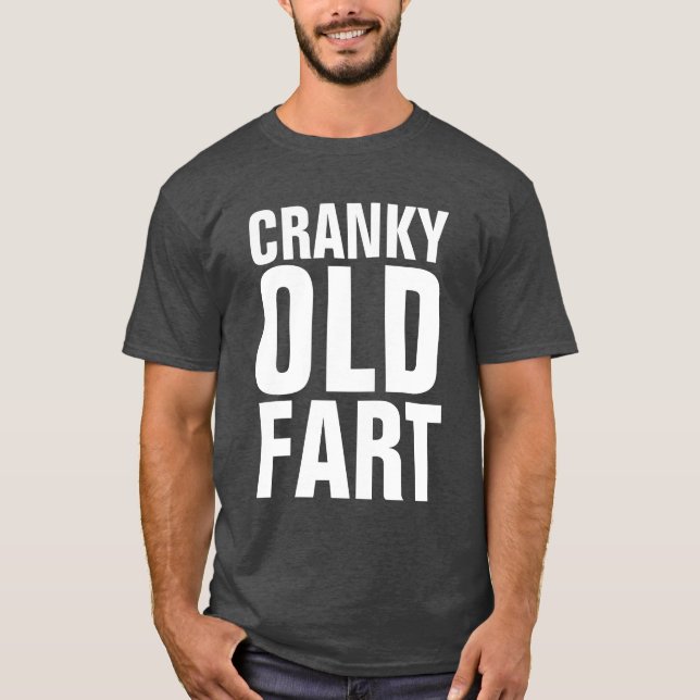 CRANKY OLD FART BIRTHDAY T-Shirts (Front)