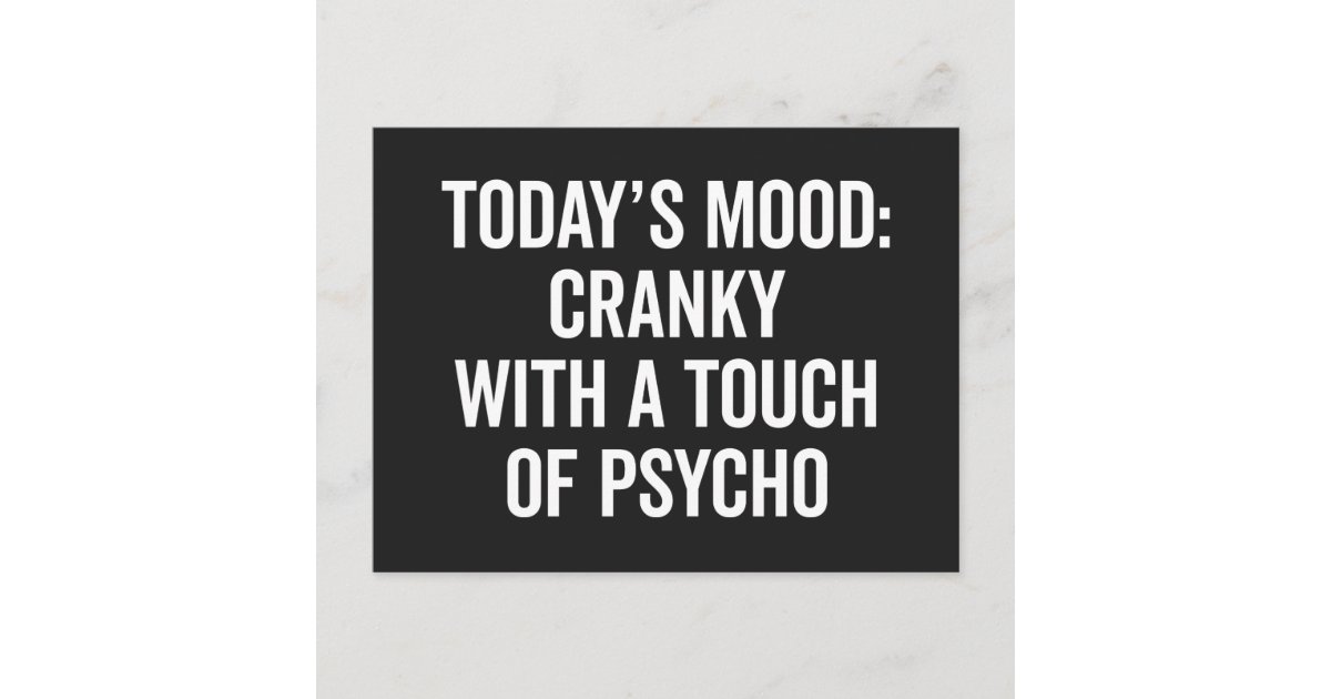 Cranky & Psycho Funny Quote Postcard | Zazzle