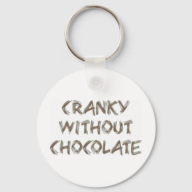 Cranky without Chocolate Keychain (Front)
