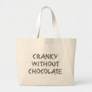 Cranky without Chocolate Large Tote Bag