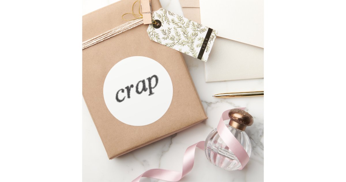 Sticker Crap Crap matte round large stickers | Zazzle