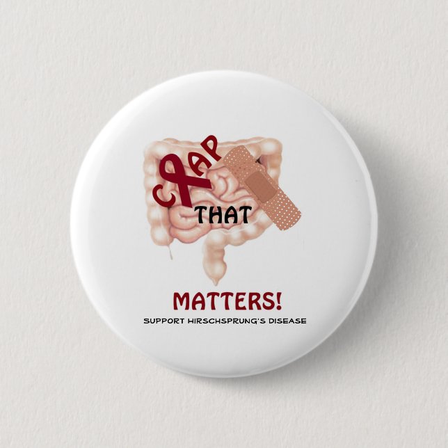 Crap That Matters! Support Hirschsprung's Disease Button (Front)