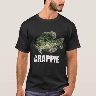 Crappie - Crappie Fishing T-Shirt