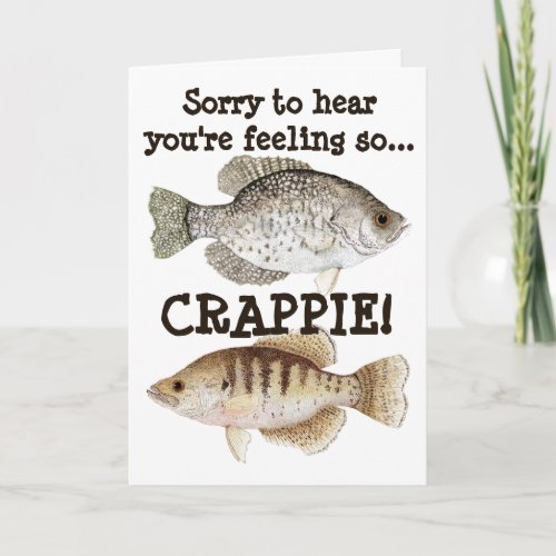 Crappie humorous Get Well Card