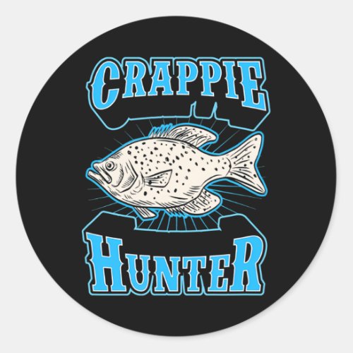 Crappie Hunter Funny Best Lake Crappie Fishing Classic Round Sticker