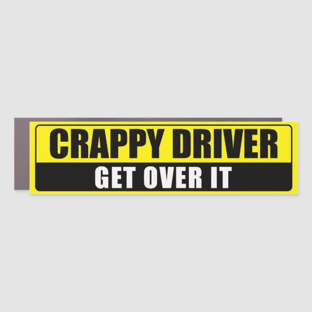 CRAPPY DRIVER  CAR MAGNET (Front)