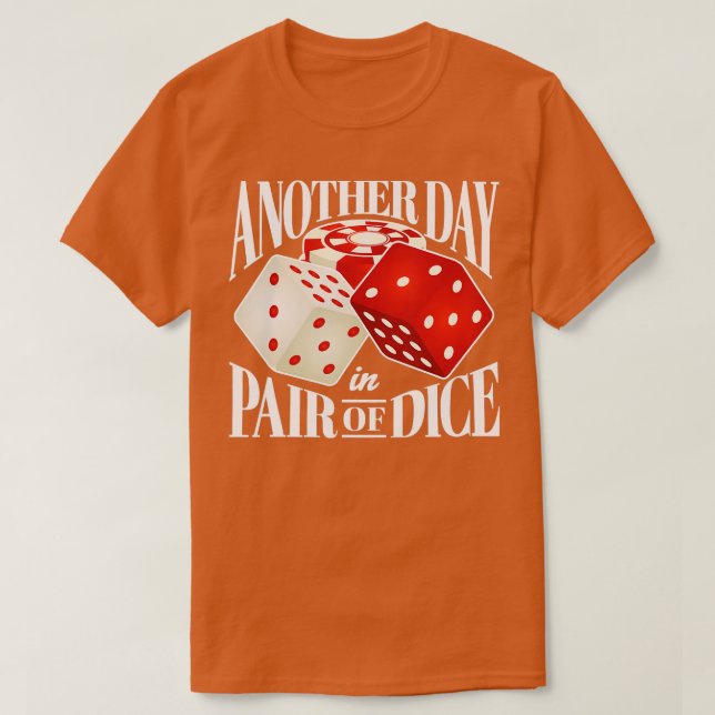 Craps Casino Dice  For Gambler  T-Shirt (Design Front)