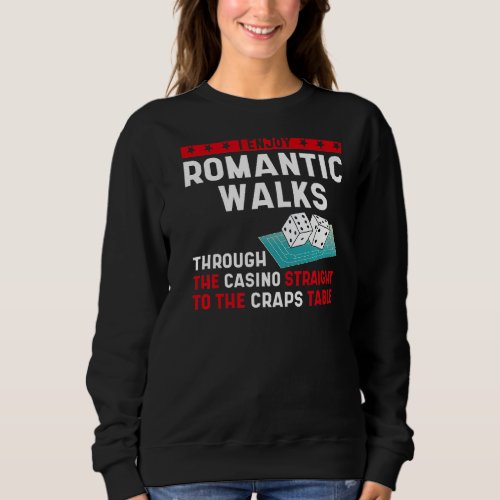 Craps Table Crapshooting Strategy Rules Game Dice  Sweatshirt