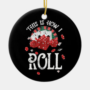 Craps This Is How I Roll Ceramic Ornament