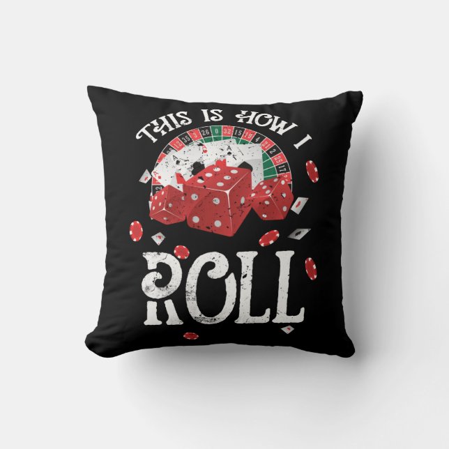 Craps This Is How I Roll Throw Pillow (Front)