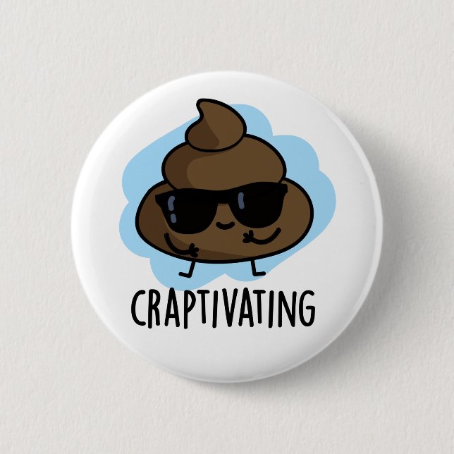 Craptivating Funny Cool Poop Pun  Button (Front)