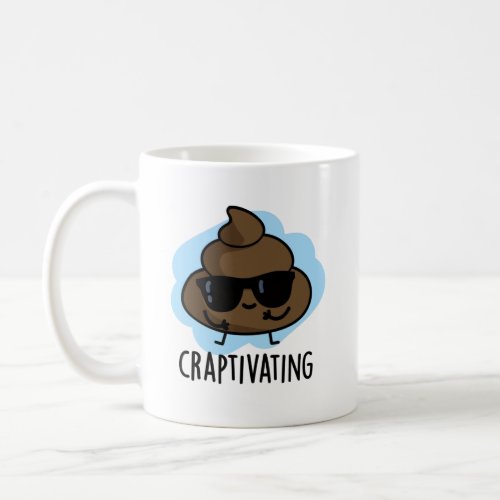 Craptivating Funny Cool Poop Pun  Coffee Mug