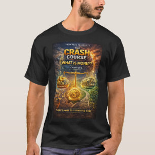 Crash Course series About What Is Money T-Shirt