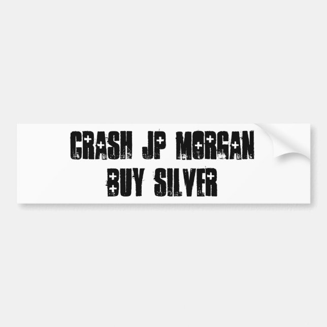 Crash JP MORGAN Bumper Sticker (Front)