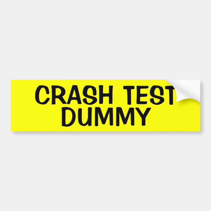 CRASH TEST DUMMY BUMPER STICKER