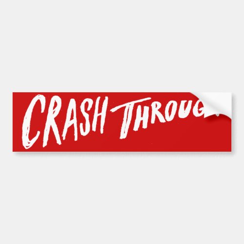 Crash Through Bumper Sticker _ Red Logo