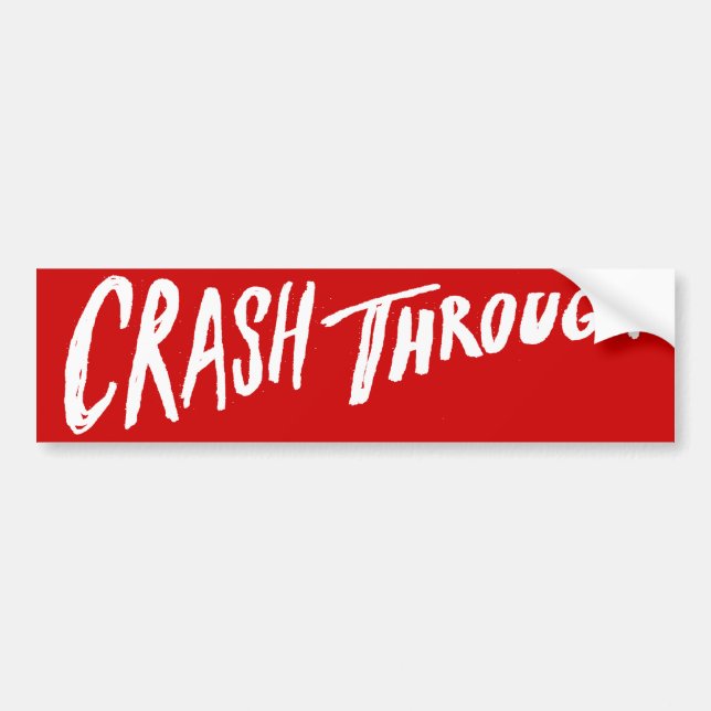 Crash Through Bumper Sticker - Red Logo (Front)