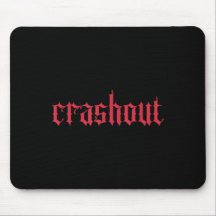 Crashout Gothic Lettering _ Bold Streetwear For Th Mouse Pad