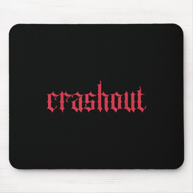 Crashout Gothic Lettering _ Bold Streetwear For Th Mouse Pad (Front)