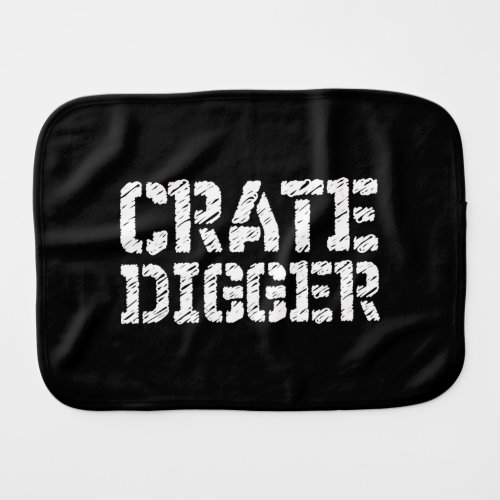 Crate Digger Burp Cloth
