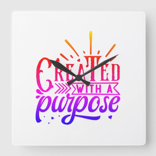 Crated wth a Purpose Square Wall Clock