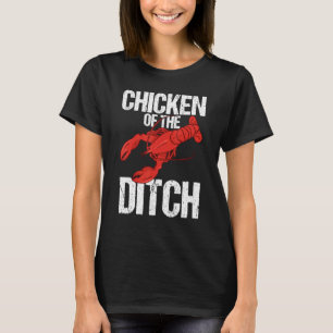 Crawdad Crawfish Festival Chicken of the Ditch 1 T-Shirt