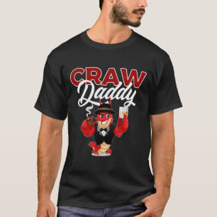 Crawdaddy and Crawfish Boils Lover For Festivals S T-Shirt
