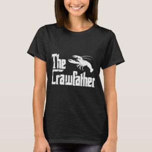 Crawfihe Crawfather Funny Crayfish Parody Dad Papa T-Shirt