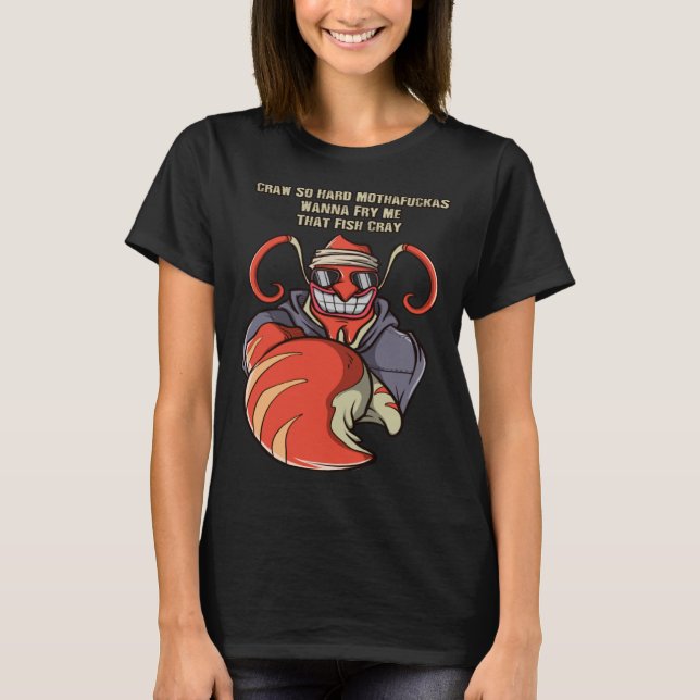 Crawfish Boil  Cajun Louisiana Seafood Rapper Food T-Shirt (Front)