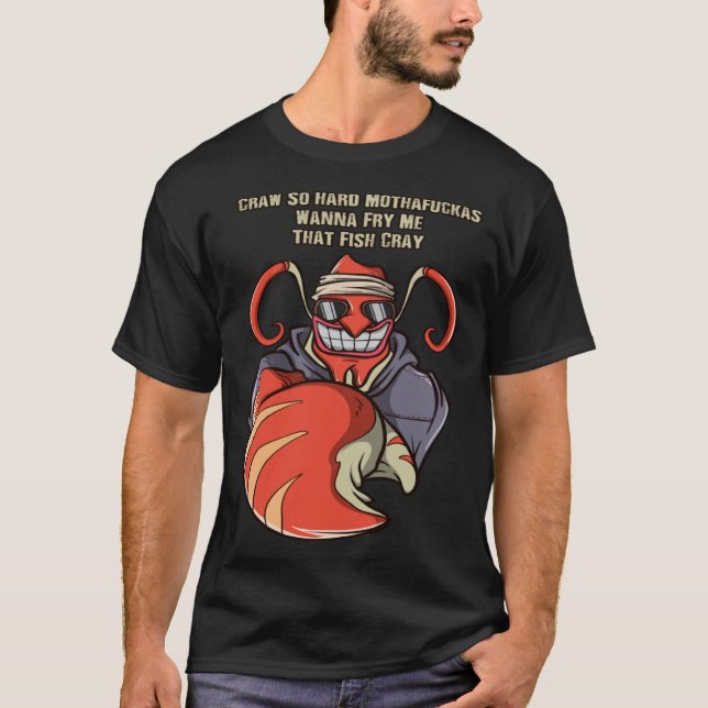 Crawfish Boil  Cajun Louisiana Seafood Rapper Food T-Shirt (Front)