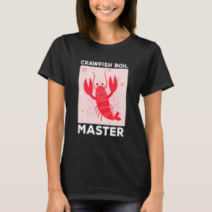 Crawfish Boil Crawfish Boiler Master Mardi Gras Lo T-Shirt