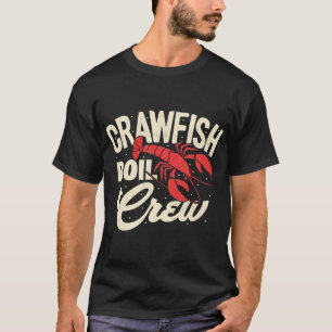 Crawfish Boil Crew Cajun Crayfish Seafood T-Shirt