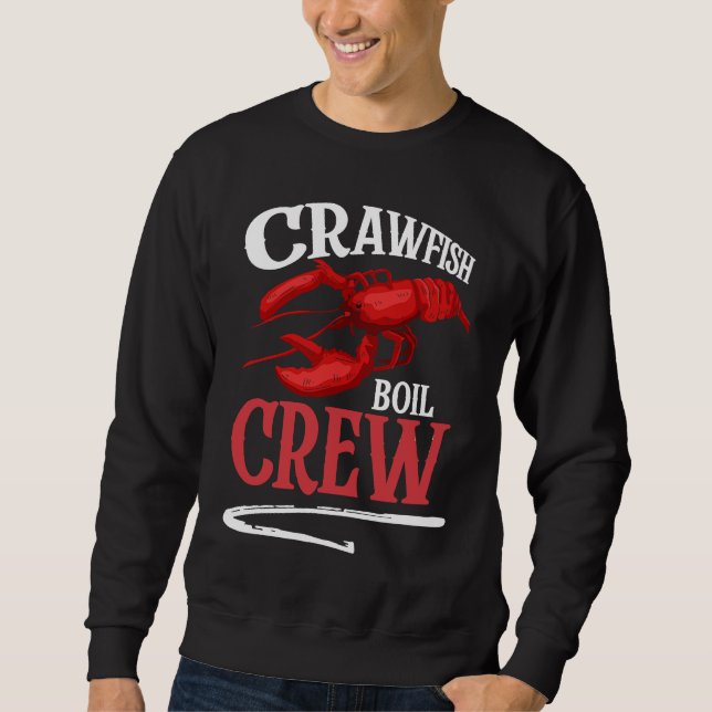 Crawfish Boil Crew Crayfish  2 Sweatshirt (Front)